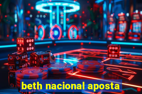 beth nacional aposta